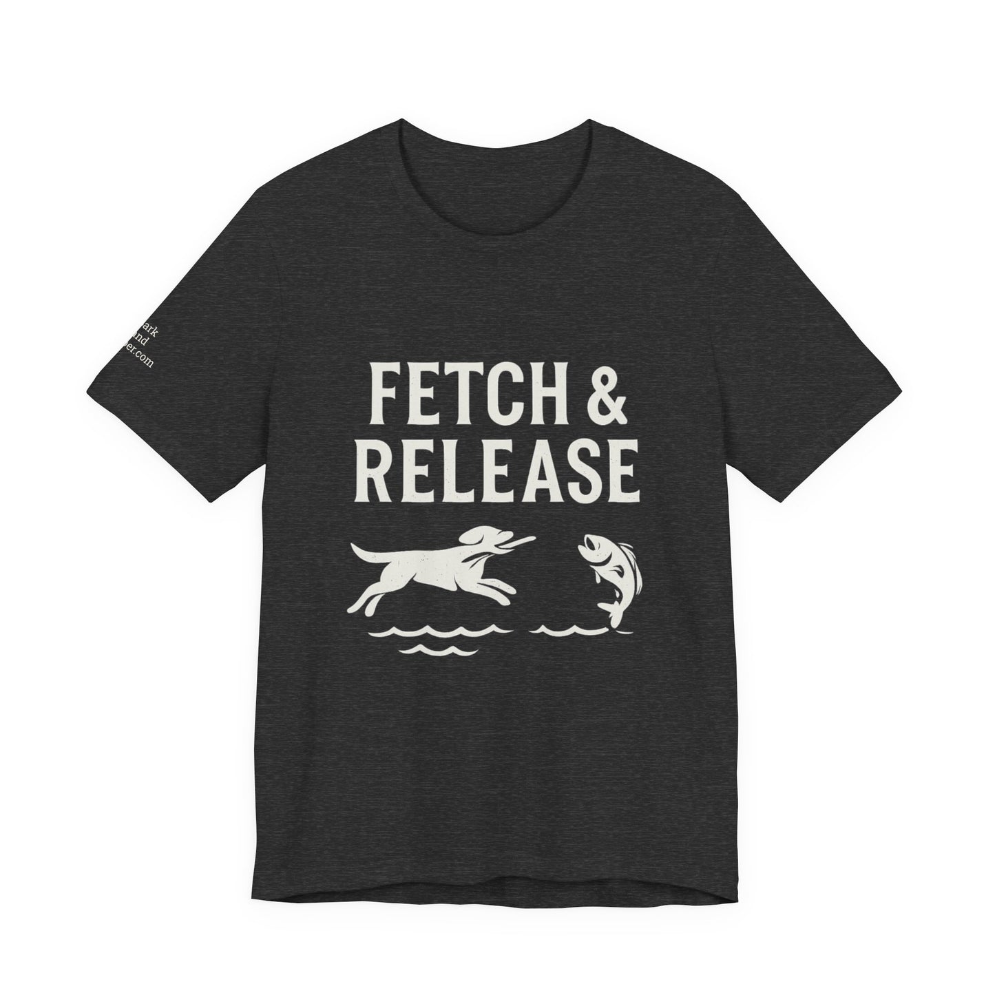 Fishing Lover's Unisex Tee, Fetch & Release Shirt, Gift for Anglers, Casual Outdoor Shirt, Nature Enthusiast Apparel, Fishing Day Outfit