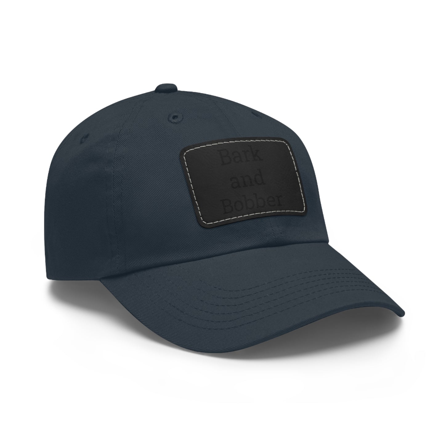 Stylish Dad Hat with Leather Patch - Bark and Bobber, Fishing Hat, Outdoor Cap, Gift for Dads, Summer Fashion, Casual Wear