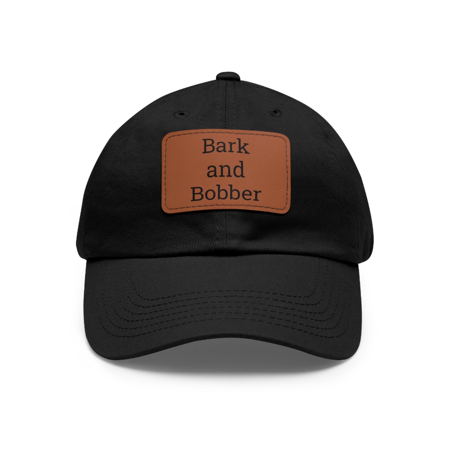 Stylish Dad Hat with Leather Patch - Bark and Bobber, Fishing Hat, Outdoor Cap, Gift for Dads, Summer Fashion, Casual Wear