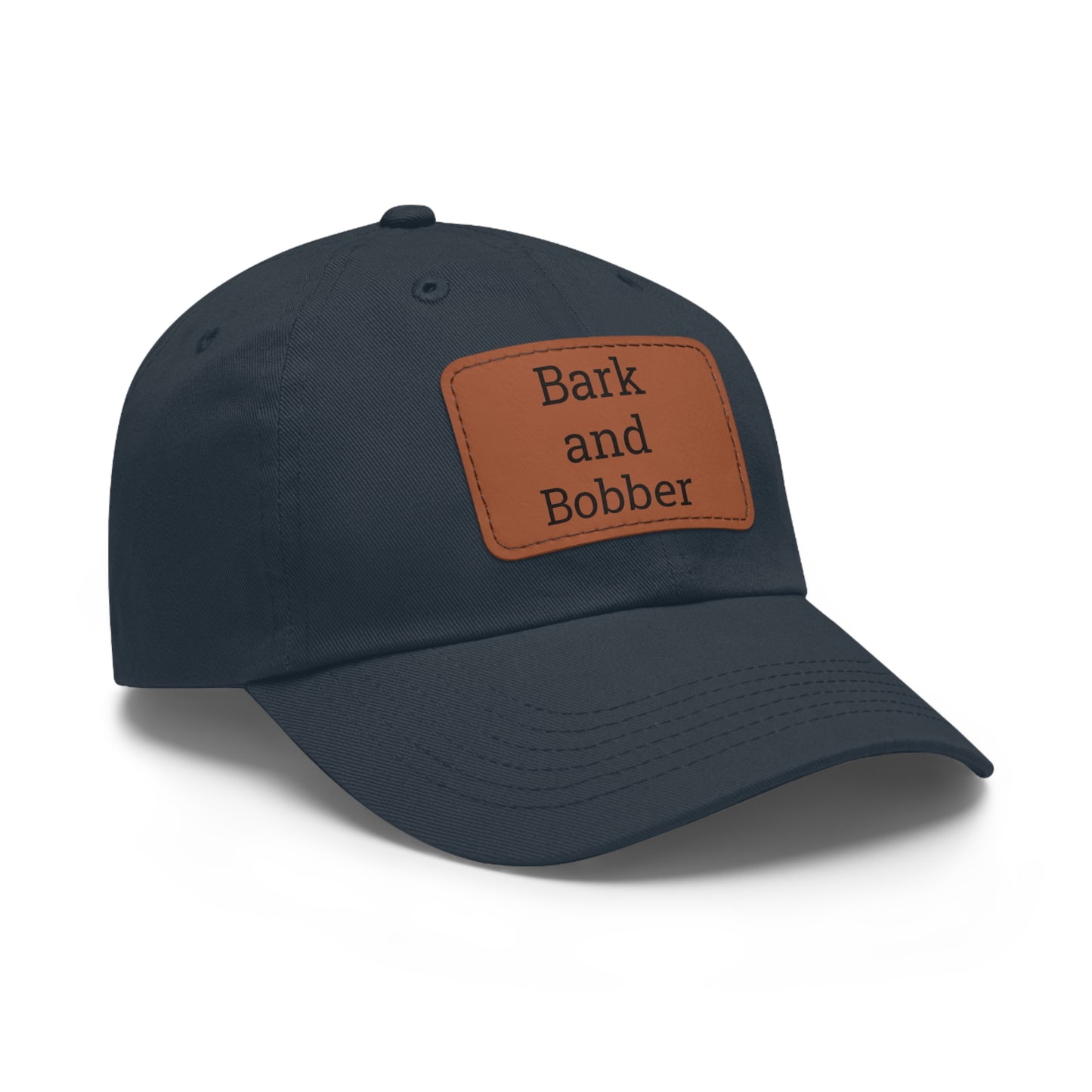 Stylish Dad Hat with Leather Patch - Bark and Bobber, Fishing Hat, Outdoor Cap, Gift for Dads, Summer Fashion, Casual Wear