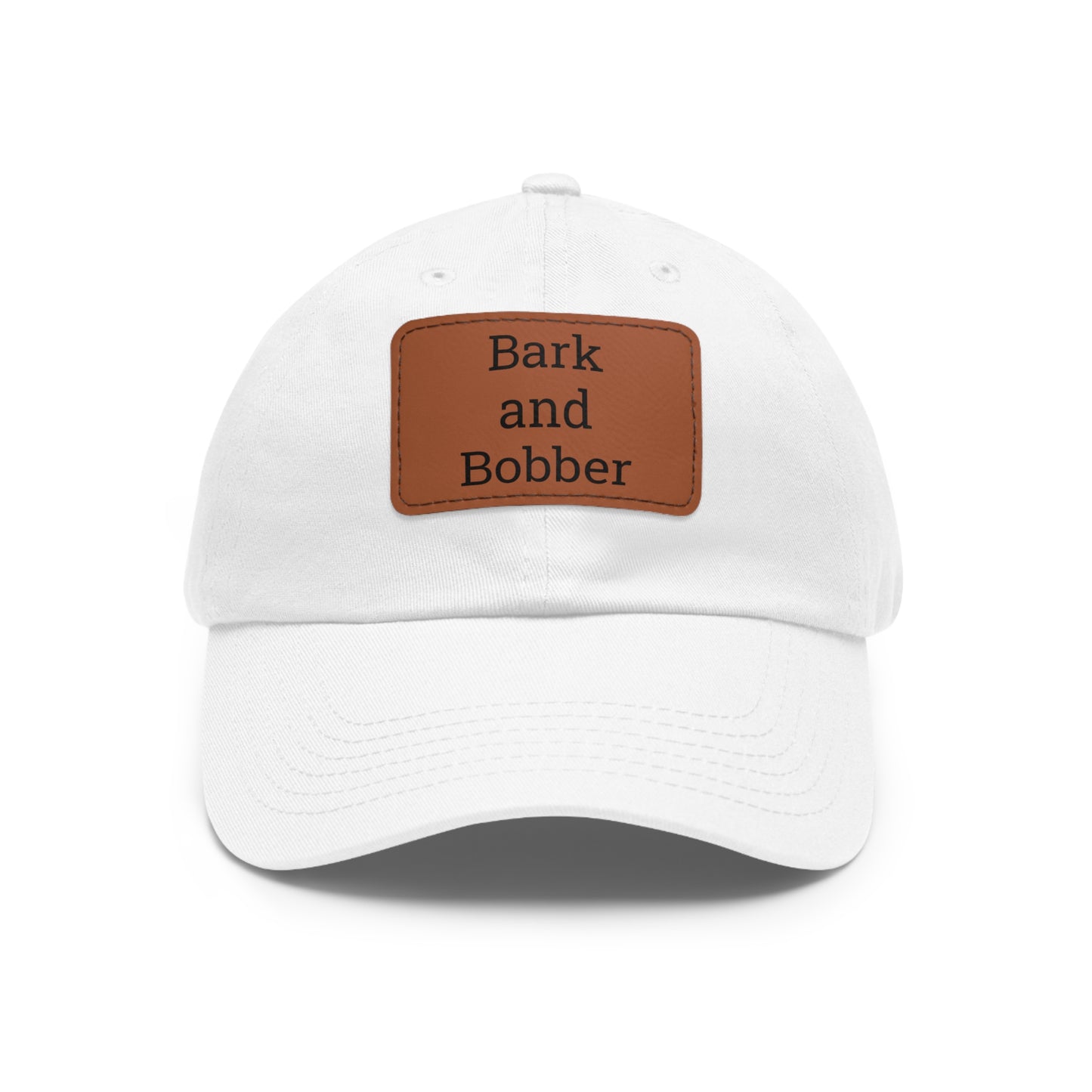 Stylish Dad Hat with Leather Patch - Bark and Bobber, Fishing Hat, Outdoor Cap, Gift for Dads, Summer Fashion, Casual Wear