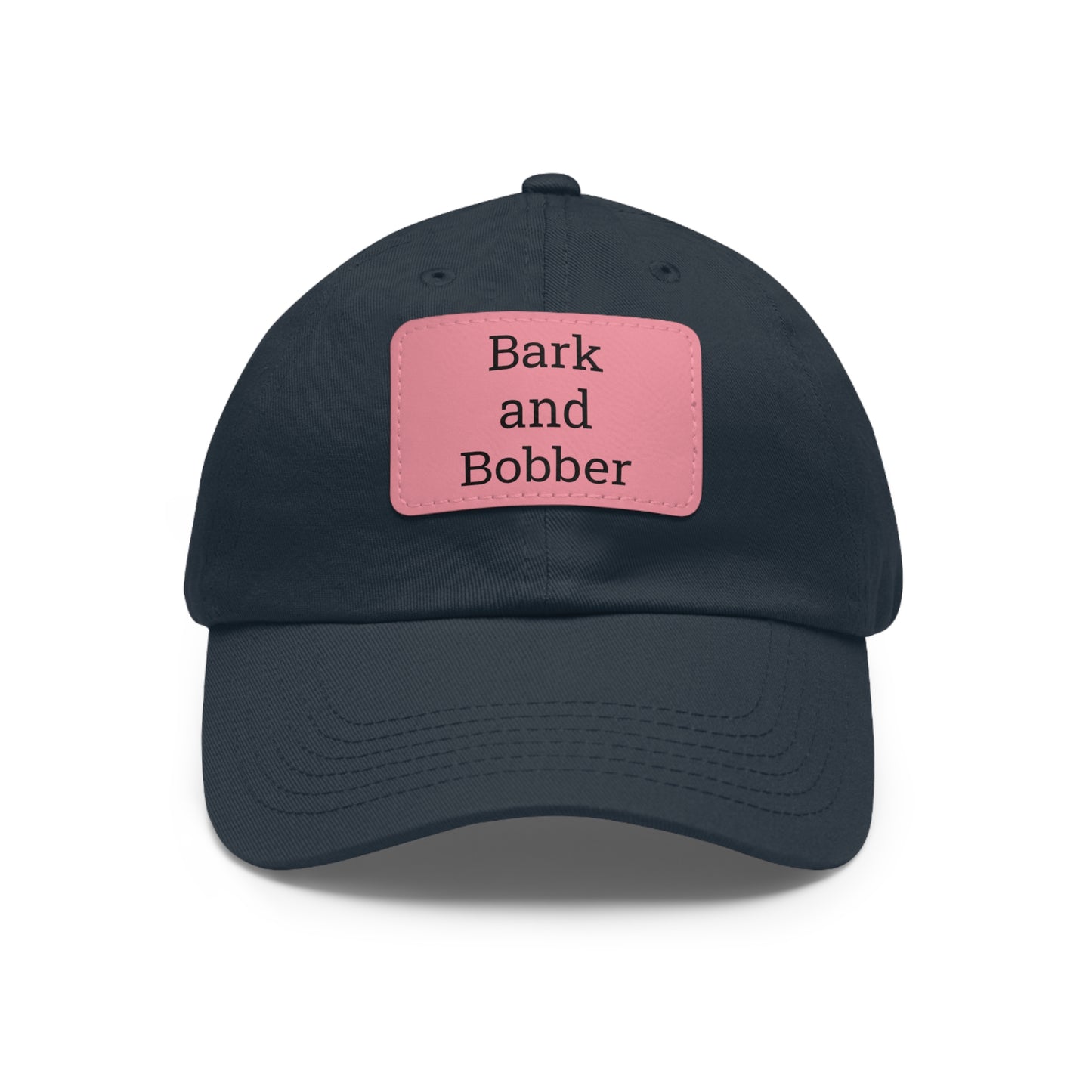 Stylish Dad Hat with Leather Patch - Bark and Bobber, Fishing Hat, Outdoor Cap, Gift for Dads, Summer Fashion, Casual Wear