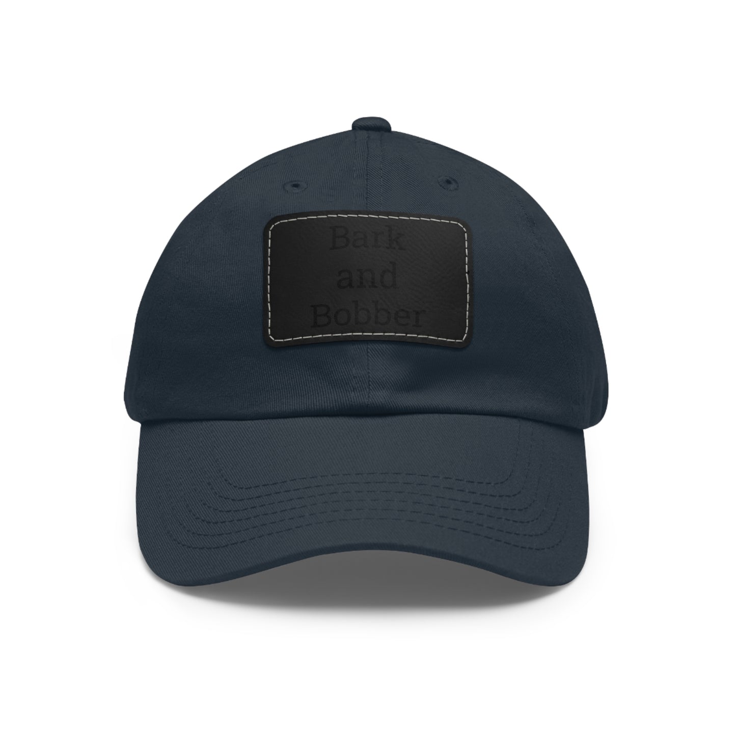 Stylish Dad Hat with Leather Patch - Bark and Bobber, Fishing Hat, Outdoor Cap, Gift for Dads, Summer Fashion, Casual Wear