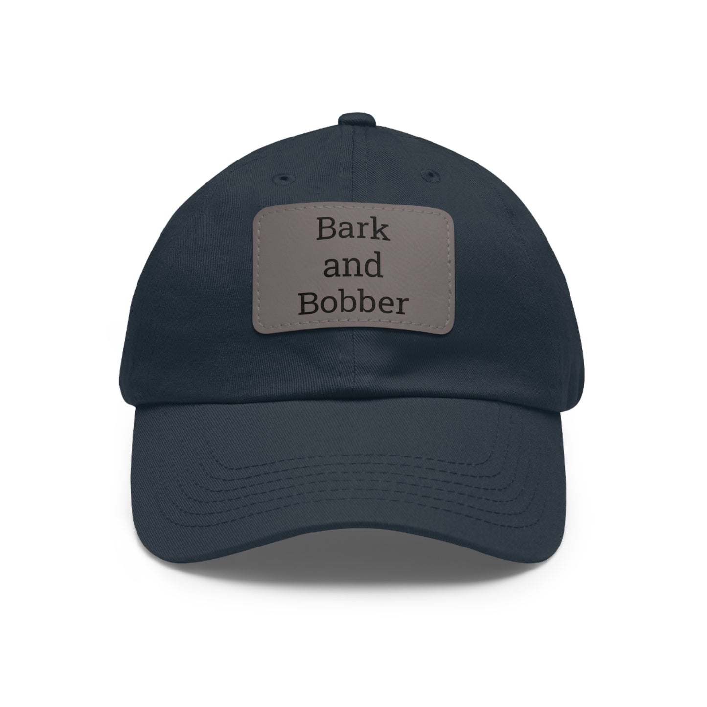 Stylish Dad Hat with Leather Patch - Bark and Bobber, Fishing Hat, Outdoor Cap, Gift for Dads, Summer Fashion, Casual Wear